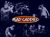 Mad Caddies